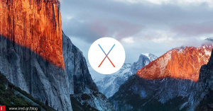 OS X El Capitan: Όλα όσα πρέπει να γνωρίζετε για τη νέα αναβάθμιση