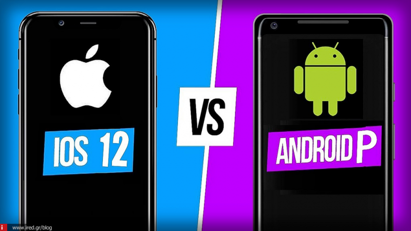 iOS 12 VS Android Pie: 5 χαρακτηριστικά που κάνουν το iOS 12 να υπερτερεί